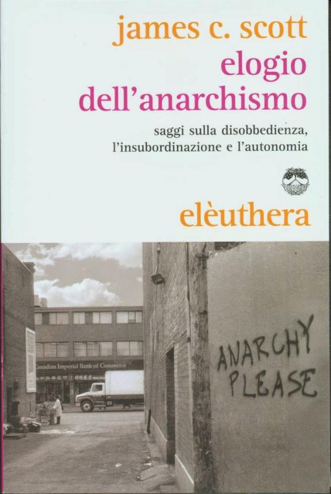 James Scott, Elogio dell'anarchismo