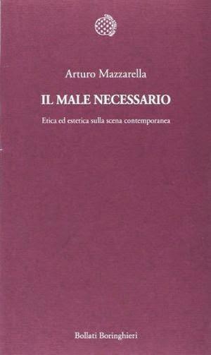 Arturo Mazzarella, Il male necessario