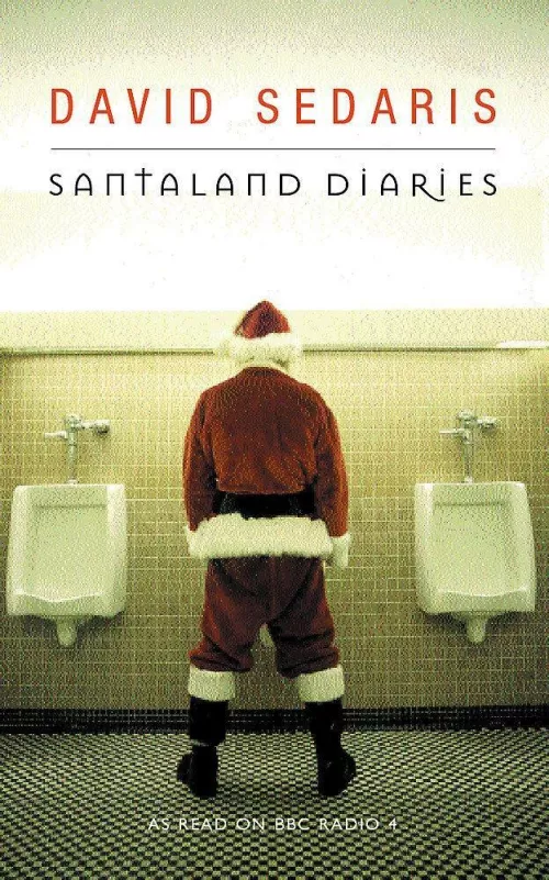 David Sedaris, “Santaland Diaries”.